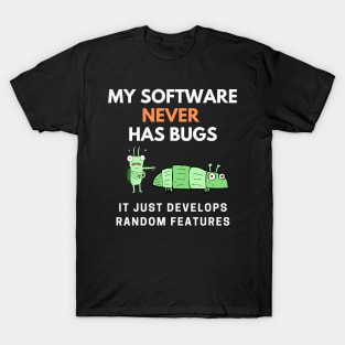 My Software Never Has Bugs T-Shirt